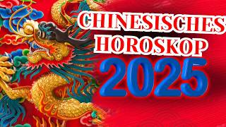 Chinesisches Horoskop für 2025 für jedes der 12 Zeichen des chinesischen Horoskops [upl. by Eldin]