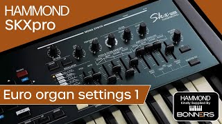 How to recreate Wunderlich Euro Organ sounds with Hammond SKXpro [upl. by Radford]