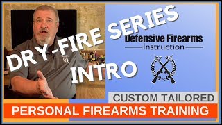 Dry Fire Series Introduction  Defensive Firearms Instruction  Personal Firearms Trainer [upl. by Gnep]