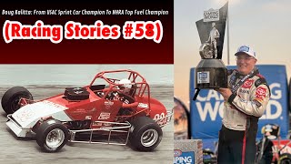 Doug Kalitta From USAC Sprint Car Champion To NHRA Top Fuel Champion Racing Stories 58 [upl. by Dnomrej497]