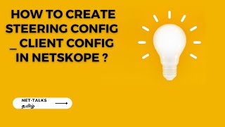 How to Create Steering Config  Client Config in Netskope [upl. by Magill730]