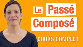 Le Passé Composé  Cours Complet en Français [upl. by Flodur979]