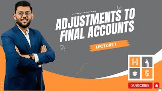 Adjustments to Final Accounts Sole Trader Lecture 1 [upl. by Adnuahsal935]