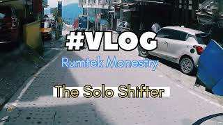 Rumtek Monestry Vlog [upl. by Derian]