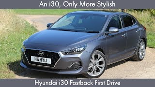 An i30 Only More Stylish Hyundai i30 Fastback First Drive [upl. by Morry]