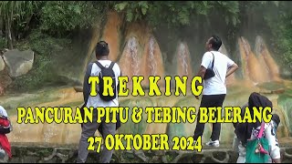 TREKKING ke PANCURAN PITU Tebing BELERANG BATURRADEN JAWA TENGAH 27 Oktober 2024 [upl. by Notgnillew267]