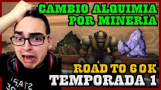 Temporada 1 Road to 60k de oro  Cambié Alquimia por Minería  WoW Cata Classic [upl. by Aihsilef]