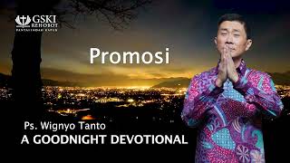 a Good Night Devotional  Promosi  Ps Wignyo Tanto [upl. by Ssur]