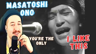 Masatoshi Ono  Youre the Only Reaction [upl. by Dorie]