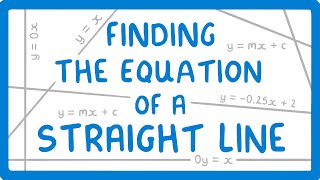 GCSE Maths  How to Find the Equation of a Straight Line y  mx  c 68 [upl. by Aloisia278]