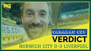 Norwich City 03 Liverpool  Michael Bailey  Carabao Cup Verdict [upl. by Donna]