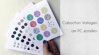 TUTORIAL  Cabochon Vorlage am PC selber erstellen [upl. by Nitnert]