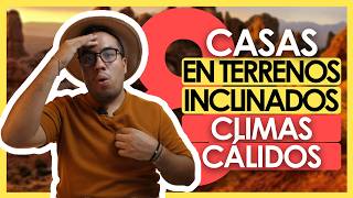 8 INCREÍBLES CASAS EN TERRENOS INCLINADOS CON CLIMAS CALUROSOS [upl. by Letch]