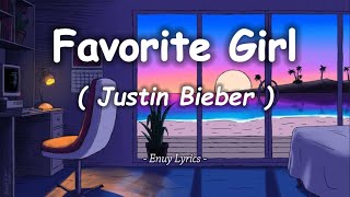 Justin Bieber  Favorite Girl Lyrics [upl. by Udall]