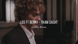 Leo ft Benny  Tkam Dasht [upl. by Nerok]