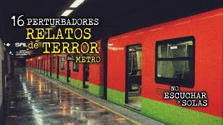 ESTO SUCEDE TODAS LAS NOCHES EN LAS ESTACIONES DEL METRO  MEGA RECOPILACIÓN  16 RELATOS REALES [upl. by Aed]