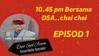 1045 pm Bersama DSA chai chai EP 1 [upl. by Gualterio557]