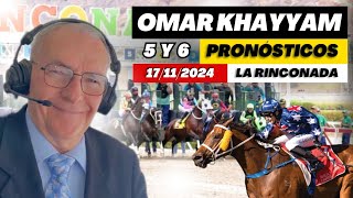 PRONÓSTICOS CON OMAR KHAYYAM PARA LA RINCONADA DOMINGO 17112024 [upl. by Wong]