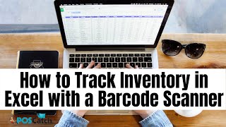 How to Track Inventory in Excel with a Barcode Scanner  POS Catch Tutorial Inventory in Excel [upl. by Llerref]