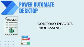 Automate Contoso Invoice Processing with Power Automate  Power Automate Desktop [upl. by Roxanne]