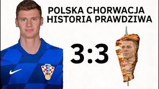 Polska 33 Chorwacja  Historia Prawdziwa [upl. by Crandale256]