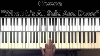 Giveon quotWhen Its All Said And Donequot Piano Tutorial [upl. by Navert]