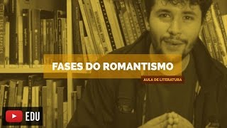 As 3 fases do Romantismo Aula 08 I Vídeo aula sobre literatura [upl. by Zaccaria239]