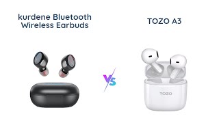 Product Comparison Kurdene S8 vs TOZO A3  Which Wireless Earbuds are Better [upl. by Naras]