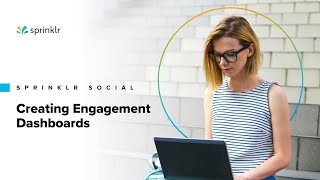 Sprinklr Social  Engagement Monitoring  Creating Engagement Dashboards [upl. by Moses]