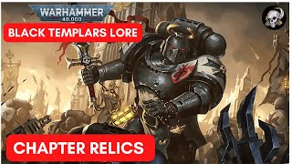 WARHAMMER 40K LORE BLACK TEMPLARS CHAPTER RELICS [upl. by Eical]