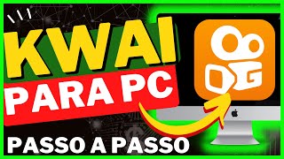 Como Usar Kwai no PC 2024  Como Baixar e Instalar Kwai no PC Computador e Notebook  Kwai para PC [upl. by Bruno]