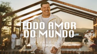 Ferrugem  Todo Amor do Mundo Clipe Oficial [upl. by Weiman]