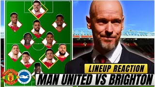 Manchester United vs Brighton Lineup Reaction  LIVE ANALYSIS [upl. by Airahs307]