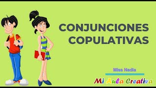 CONJUNCIONES COPULATIVAS  MI AULA CREATIVA [upl. by Amadis]