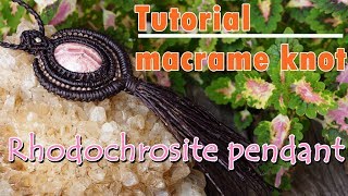 How to make a macrame knot pattern pendant rhodochrosite stoneTutorial [upl. by Ashla950]