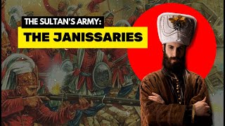 The Ottoman Sultans SECRET WEAPONS  The Janissaries [upl. by Witte]