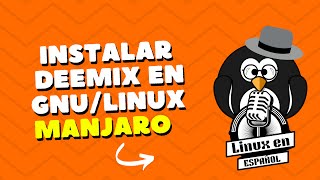 Tutorial ¿Como instalar Deemix en GNULinux Manjaro 2024 [upl. by Scheider]