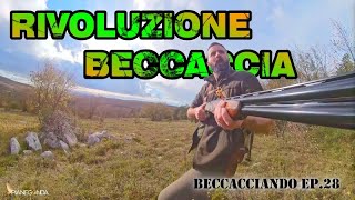 RIVOLUZIONE BECCACCIA Beccacciando Ep28 [upl. by Nikkie]