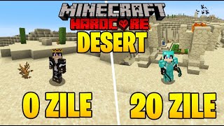 AM SUPRAVIETUIT 20 DE ZILE IN DESERT PE MINECRAFT HARDCORE [upl. by Eat]