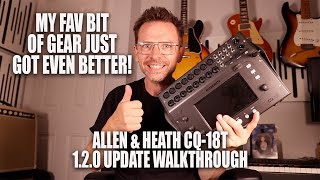 Allen amp Heath CQ18T 120 Update Feature Walkthrough and Demo allenandheath cq18t walkthrough [upl. by Airekahs]