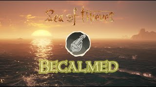 Becalmed  Sea of Thieves Hurdy Gurdy [upl. by Atled]