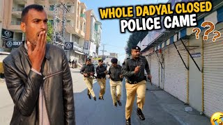 Why Was The Whole Dadyal Closed And Why Did The Police Come  Bago Bago Police Aa gaye [upl. by Kimball]