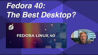 Fedora 40 is Out  Kernel 68 Gnome 46 and Steam Gaming [upl. by Tremain368]