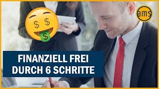 6 Schritte zur finanziellen Freiheit  Finanzielle Freiheit durch Mieteinnahmen [upl. by Yemarej738]