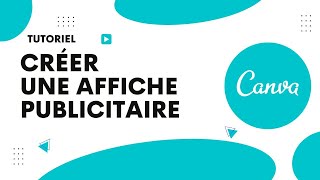 Comment créer une affiche publicitaire sur Canva [upl. by Nitsa217]