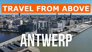 Antwerp from drone  4k video  Belgium Antwerp from above [upl. by Charin]