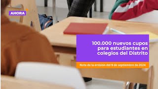 100000 nuevos cupos para estudiantes en colegios del Distrito  Educación [upl. by Hinch944]