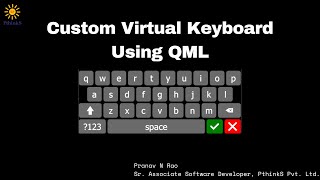 Custom Virtual Keyboard using Qt QML  PthinkS [upl. by Ahsiekal]