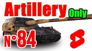 Artillery Only  N° 84  World of Tanks shorts [upl. by Okir]