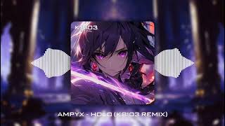 AMPYX  HOLO K8103 REMIX  NHẠC EDM TIKTOK REMIX CỰC CHÁY 2024 [upl. by Notsrik269]